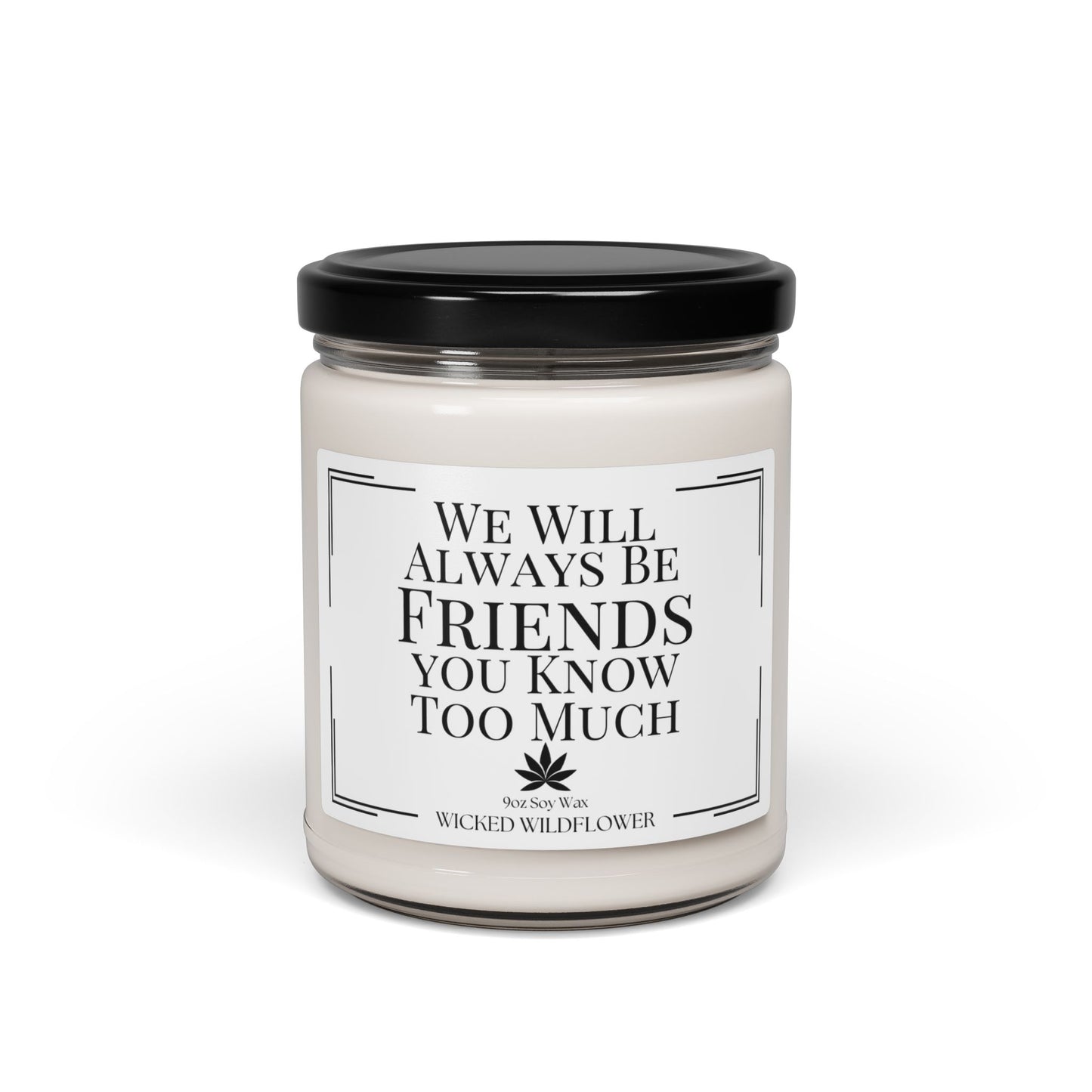 We will Always be Friends Candle