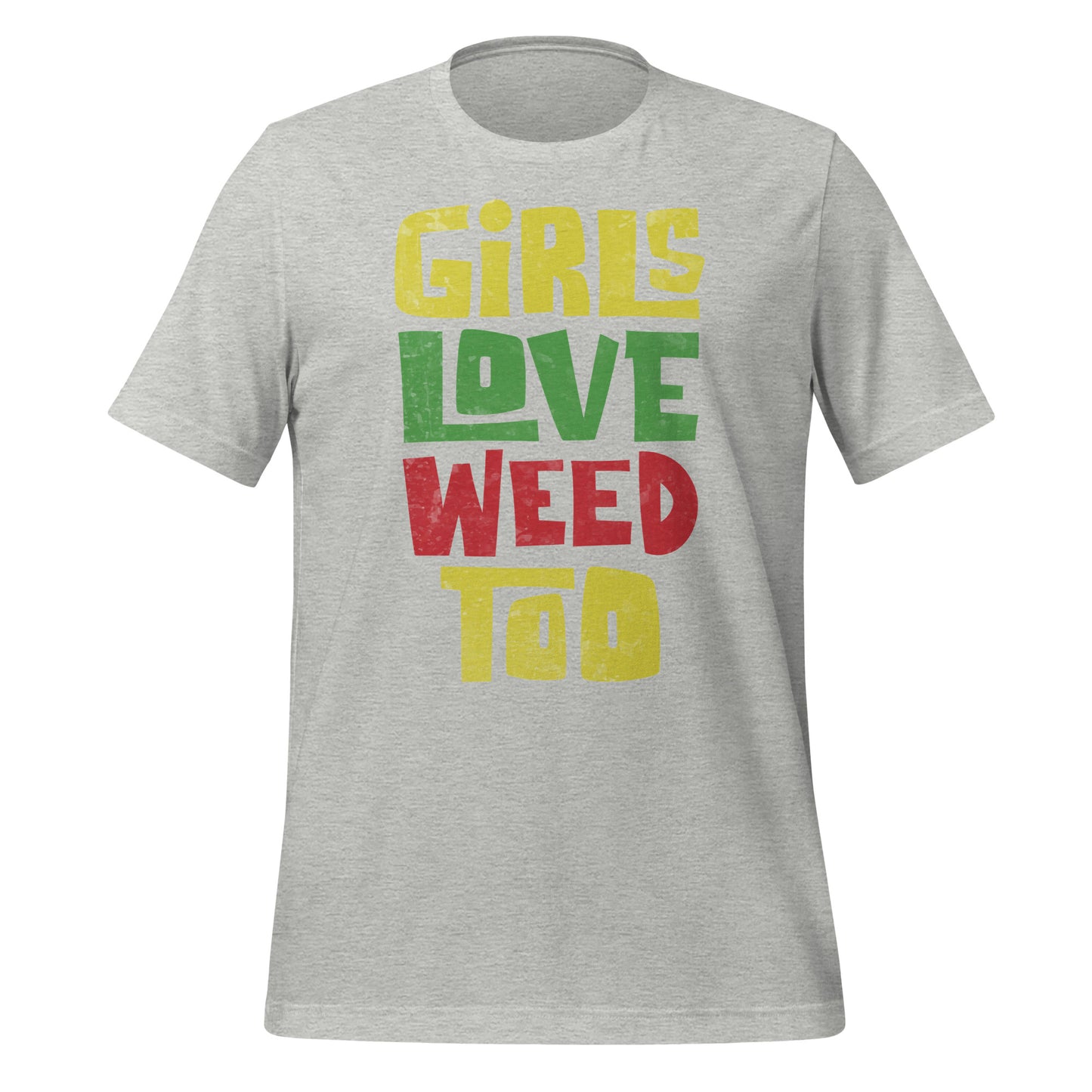 Girls Love Weed Too Tee