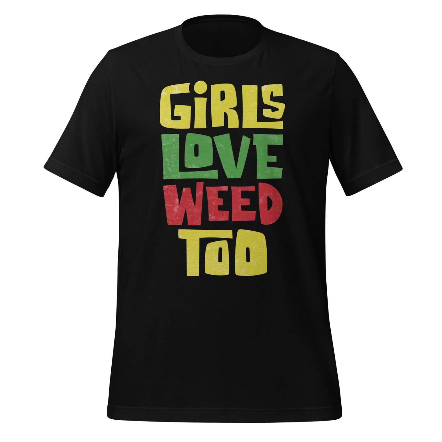 Girls Love Weed Too Tee